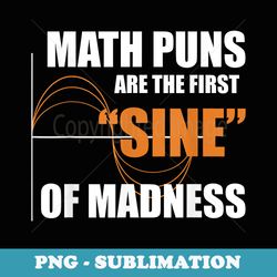 funny mathematics nerd science geek math puns math - sublimation digital download