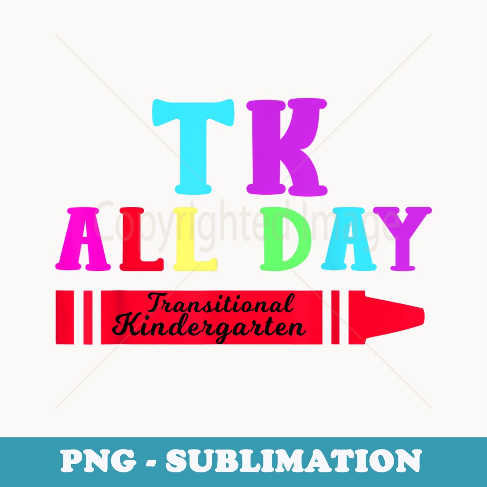 TK All Day Transitional Kindergarten - Trendy Sublimation Digital Download