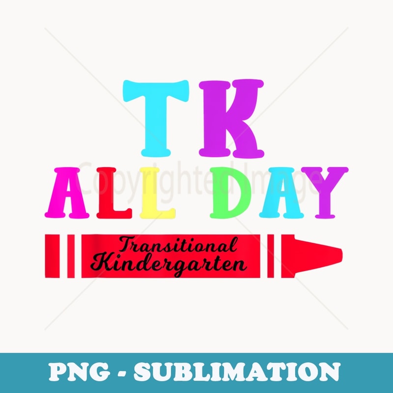 TK All Day Transitional Kindergarten - Trendy Sublimation Digital Download