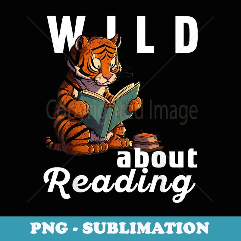 Wild About Reading Love Books Nerd Bookworm Librarian - Trendy Sublimation Digital Download