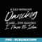 Funny Dance Quote - A Day Without Dancing Is Like - Exclusive PNG Sublimation Download