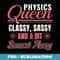 Physics Queen Funny Physics Teacher - PNG Sublimation Digital Download