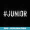 Junior Eleventh Grade Student or Teacher Trendy - Creative Sublimation PNG Download
