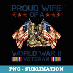 proud wife of world war 2 vet proud wwii veteran - png transparent sublimation design