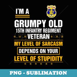 grumpy old 15th infantry regiment veteran soldier funny xmas - instant sublimation digital download