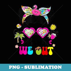 bruh we out messy bun sunglasses paras last day of school - instant sublimation digital download