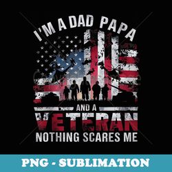 im a dad papa and veteran funny retro nothing scares me - png transparent sublimation file