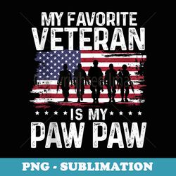my favorite veteran is my paw paw veteran themed flag - exclusive sublimation digital file