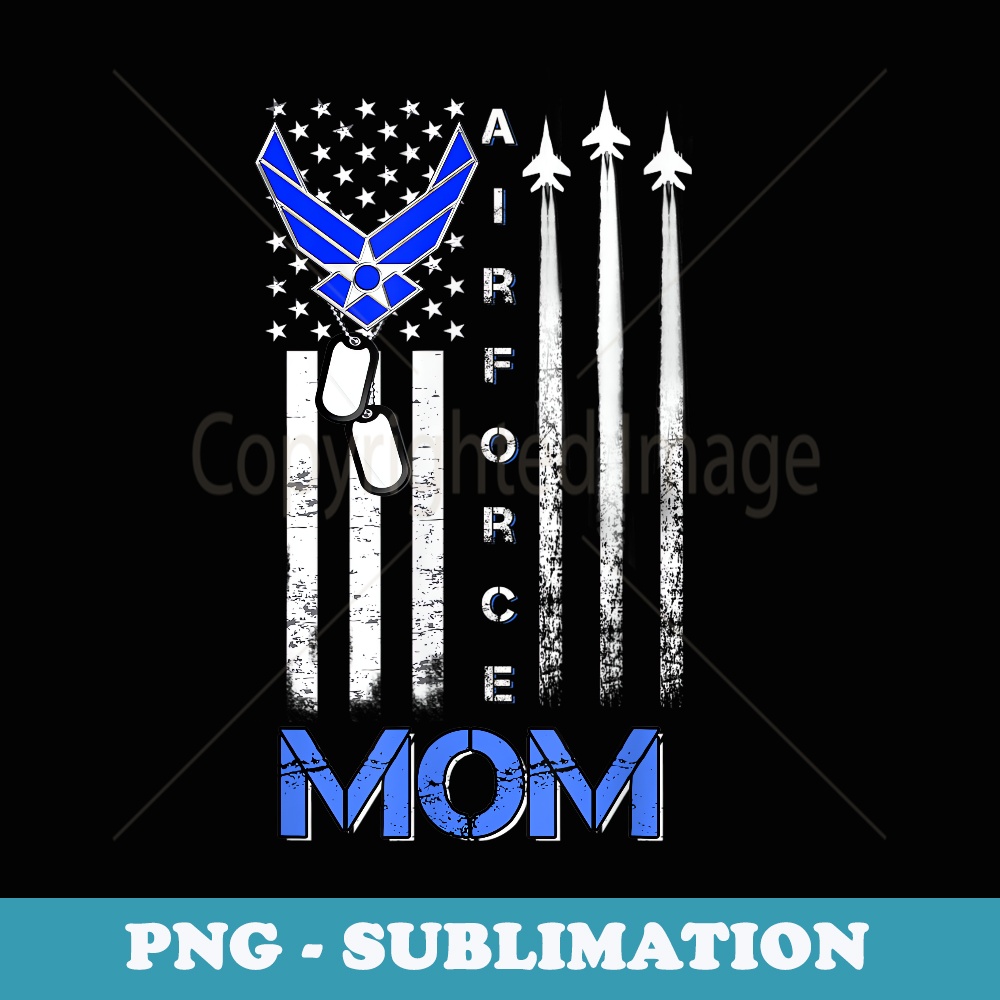 Air Force Mom , USAF Mom , s Day Veteran - Signature Sublimation PNG File