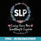 SLP s Speech Language Pathologist s Speech Therapy - Sublimation Digital Download