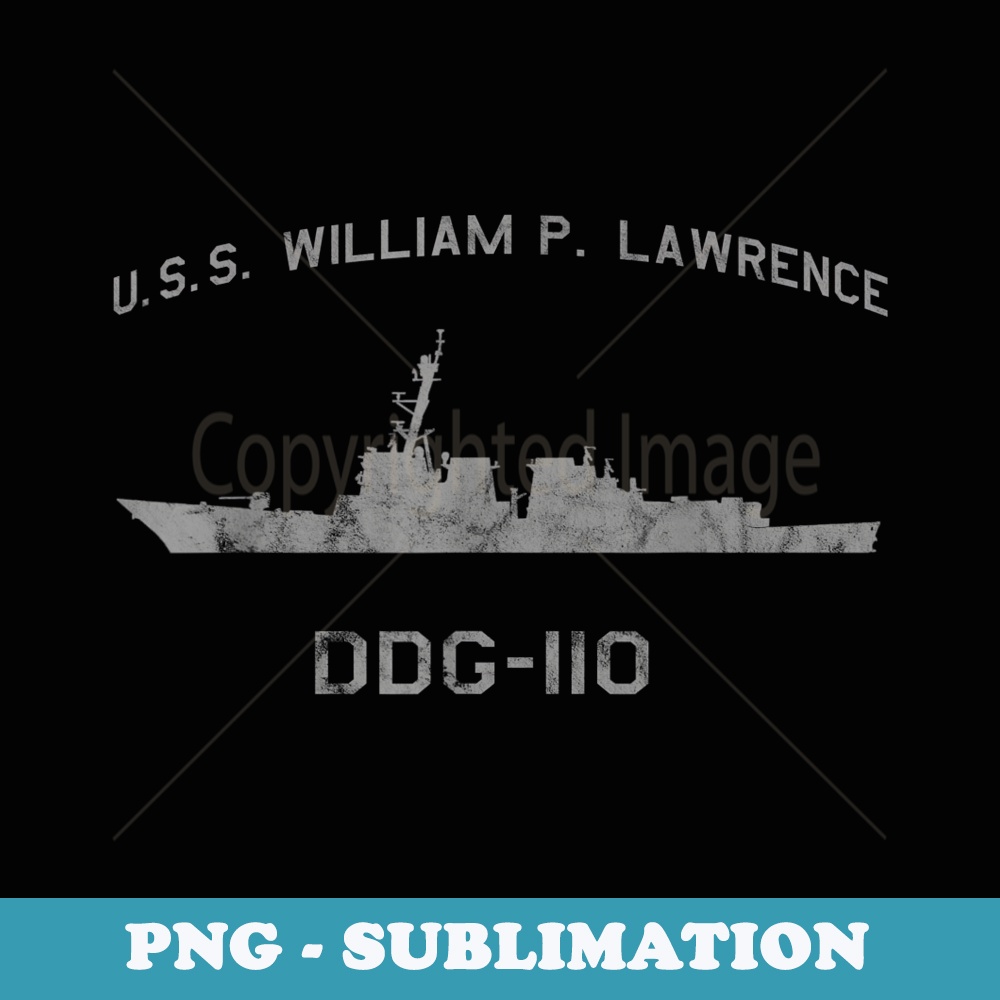 USS William P Lawrence DDG-110 Destroyer Ship Waterline - PNG Sublimation Digital Download