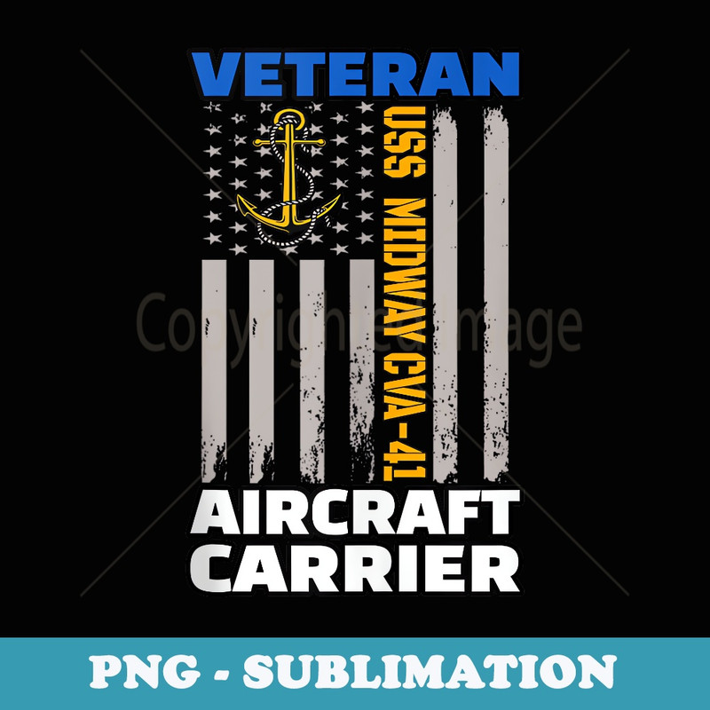 USS Midway CVA-41 Aircraft Carrier Veterans Day Sailors - PNG Transparent Sublimation Design