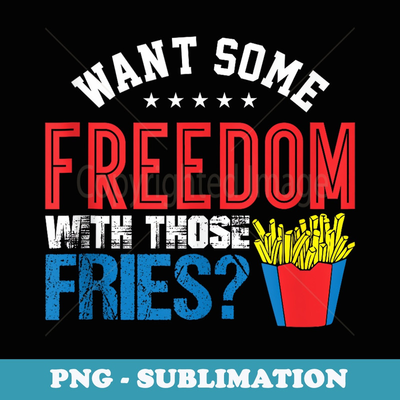 4th of July Patriotic French Freedom Fries Funny Cute - PNG Transparent Sublimation File