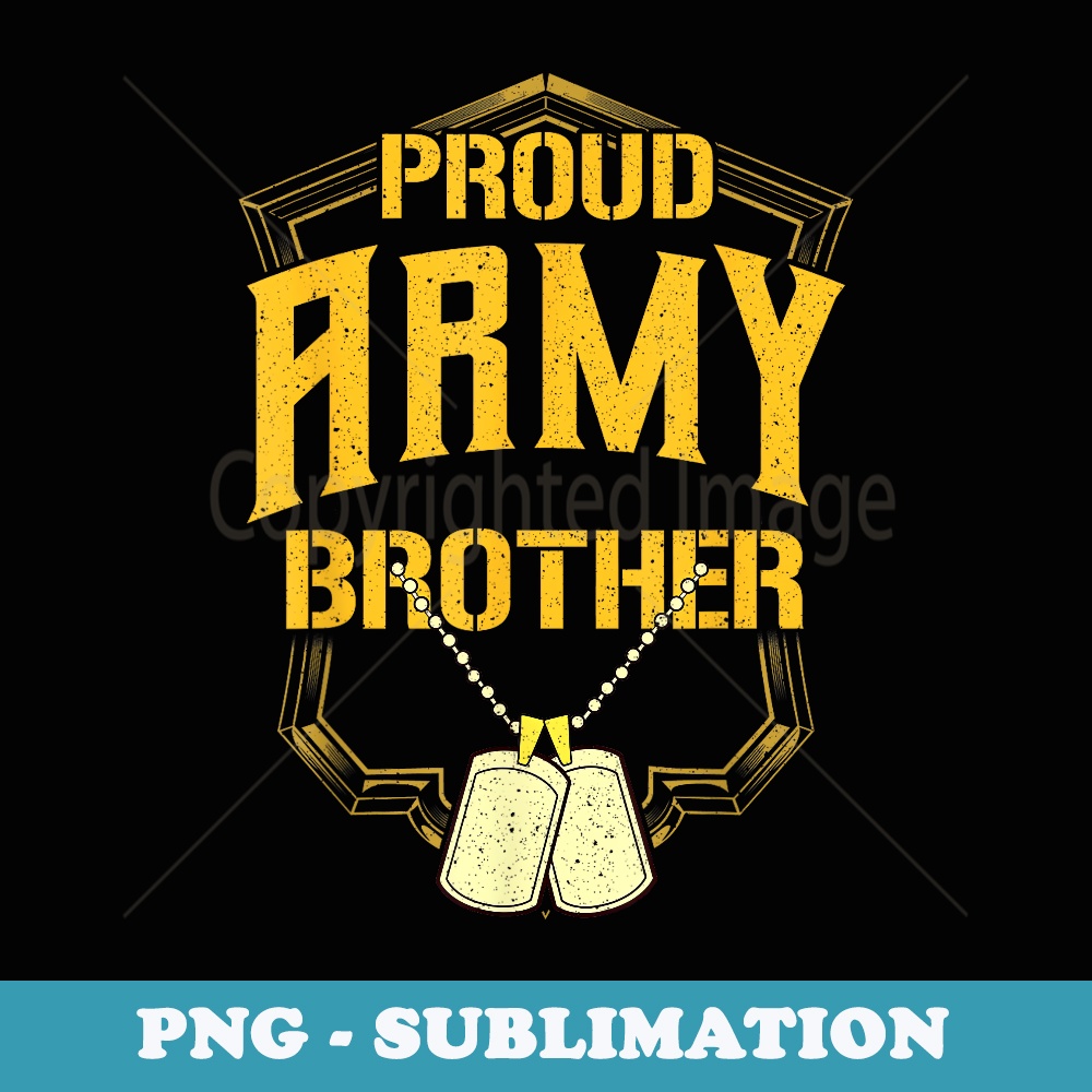 Mens Proud Army Brother Military Pride T - Professional Sublimation Digital Download