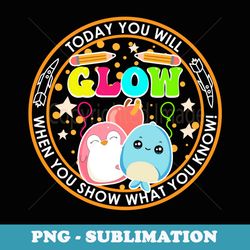 when you show what you know teacher testing day you got fun - sublimation digital download
