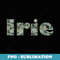 Irie - Signature Sublimation PNG File