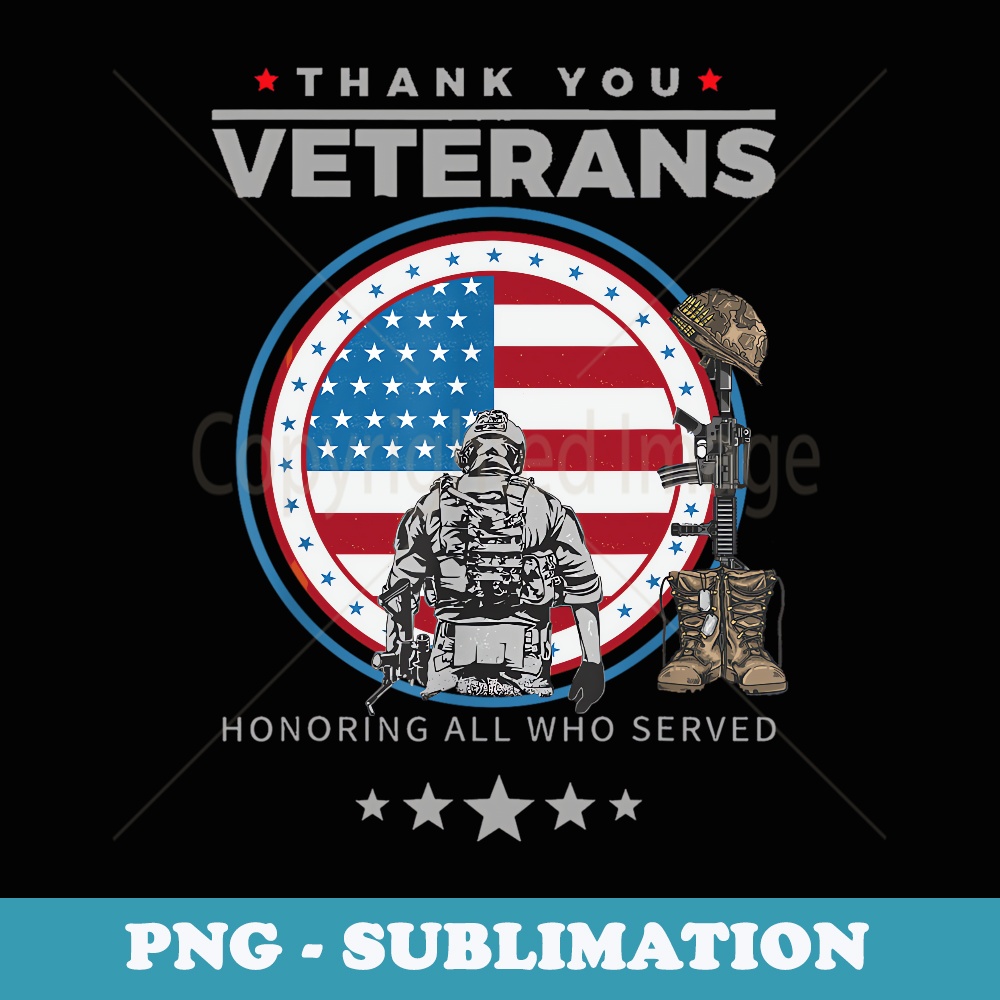 Thank You Veterans Honoring Those Who Served Pride Patriotic - Artistic Sublimation Digital File