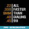 All Faster Than Dialing 911 Weapon Bullet Ammo Lover - Creative Sublimation PNG Download