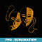 Theatre Nerd T Drama Actor and Actress Mask - Trendy Sublimation Digital Download