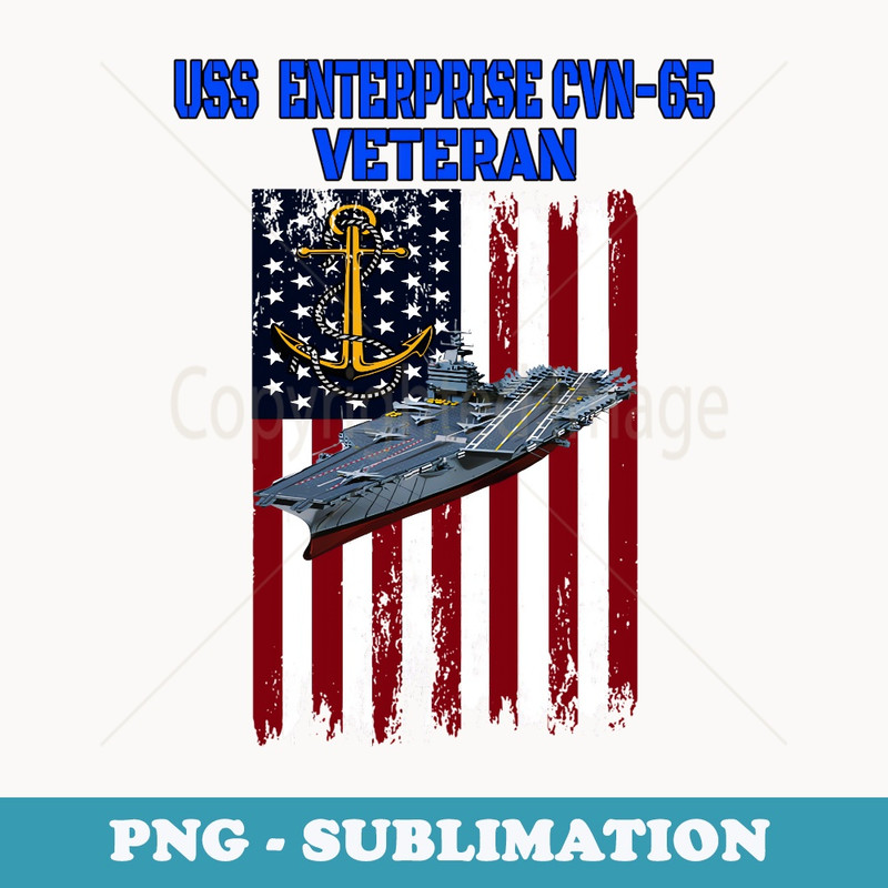 USS Enterprise CVN-65 Aircraft Carrier Veterans Day Fathers - Exclusive PNG Sublimation Download