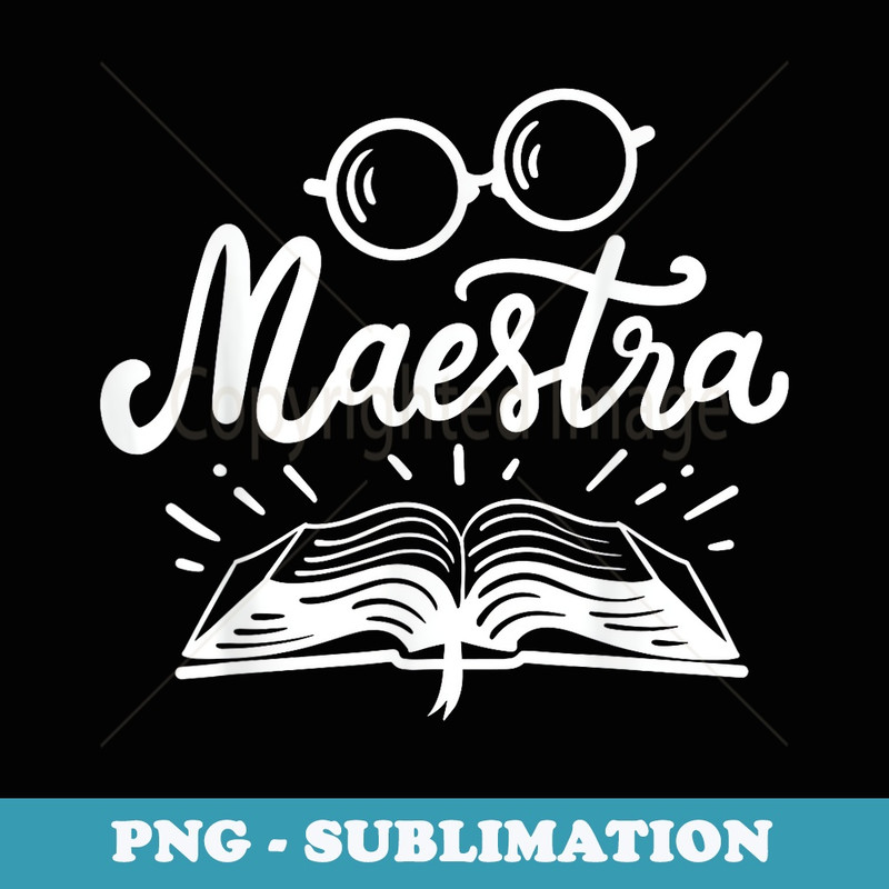 Maestra Spanish Teacher - Exclusive Sublimation Digital File
