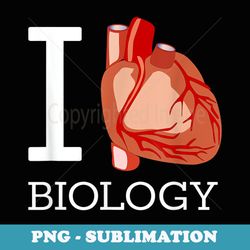 i love biology i heart biology funny science - png transparent sublimation file