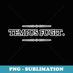 tempus fugit time flies latin saying - exclusive png sublimation download