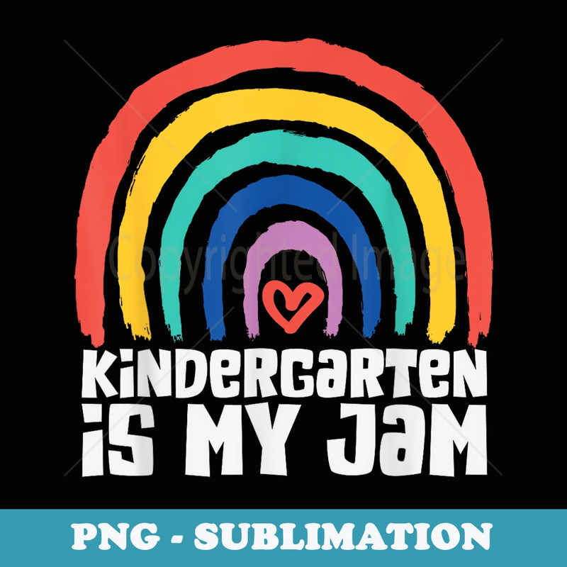 TEAM KINDERGARTEN Is My Jam Rainbow Teacher Student - Trendy Sublimation Digital Download