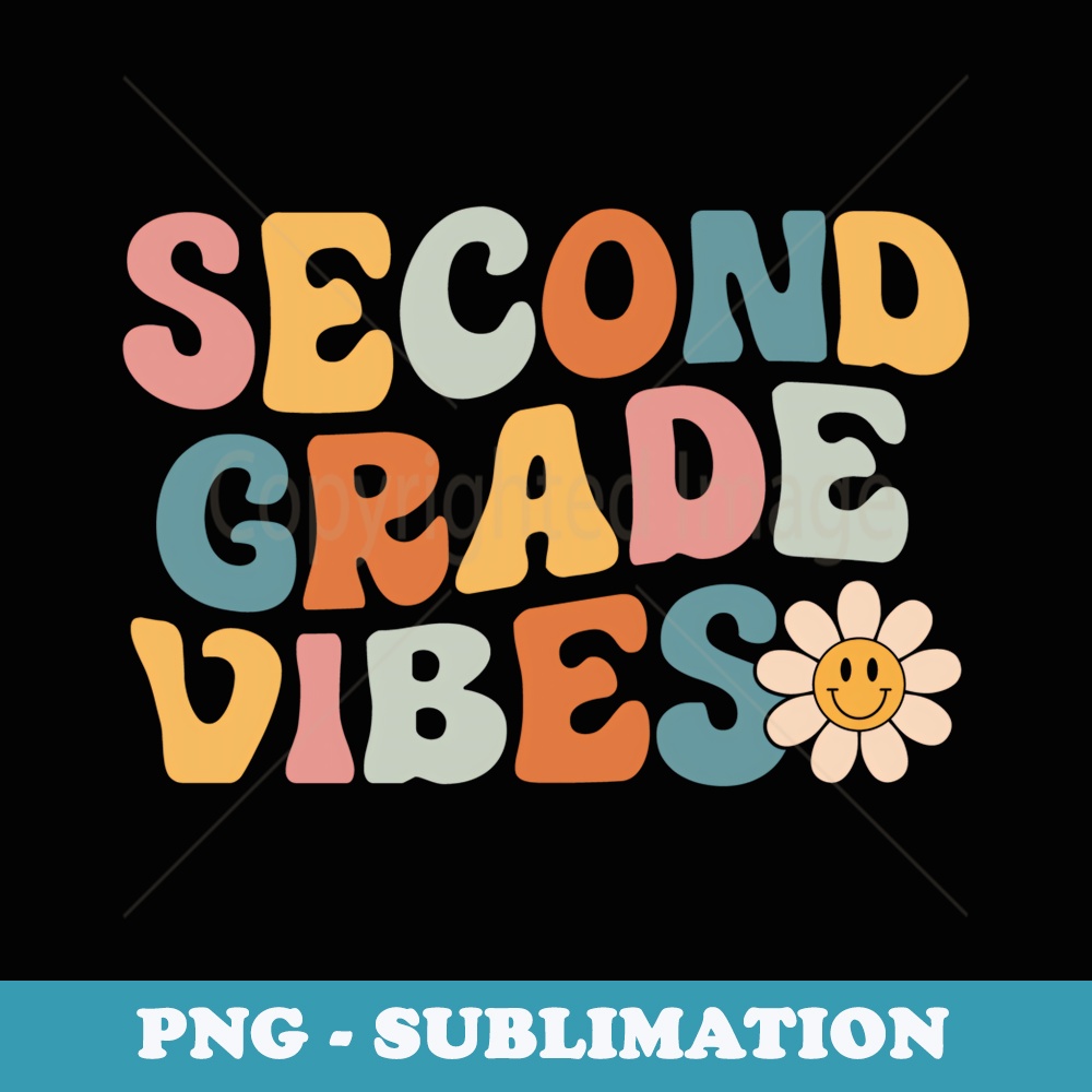 Second Grade Vibes - 2nd Grade Team Retro 1st Day of School - Retro PNG Sublimation Digital Download