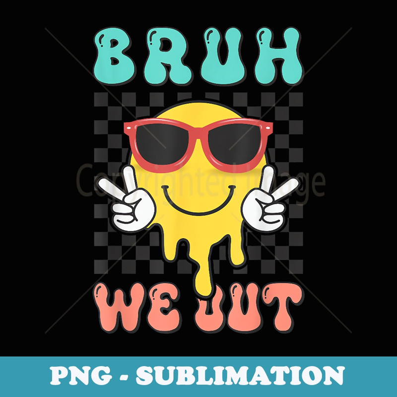 Bye Bruh We Out End Of School Retro Sunglasses Teacher Boys - Stylish Sublimation Digital Download
