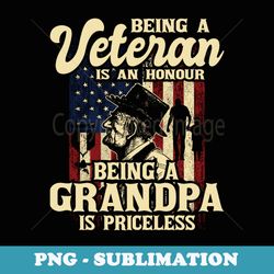 being a veteran is an honour - patriotic us veteran grandpa