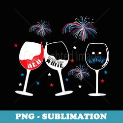 red white and blue funny wine glass for 4th of july - exclusive png sublimation download