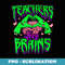 Teachers Love Brains - Premium Sublimation Digital Download