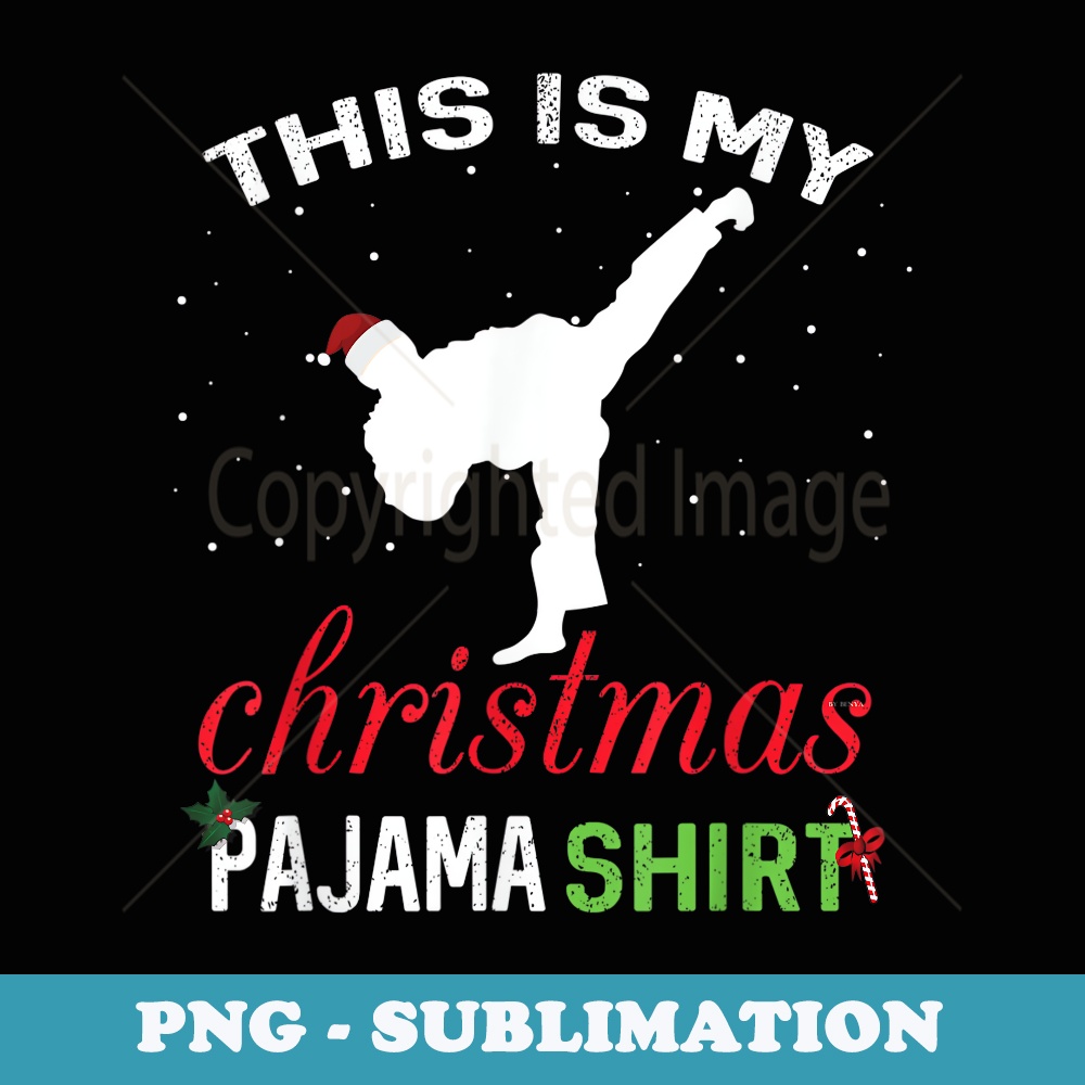 This is My Christmas Pajama Karate Martial Art - Signature Sublimation PNG File