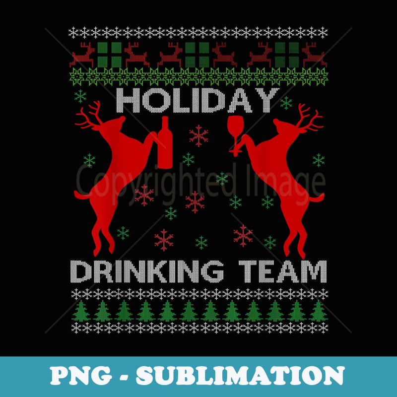 Holiday Drinking Team Reindeer Beer Wine Christmas T - Decorative Sublimation PNG File