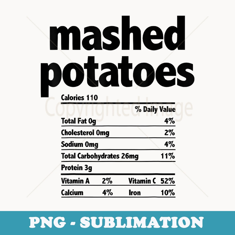 Thanksgiving Xmas Costume Nutrition Facts Mashed Potatoes - Elegant Sublimation PNG Download