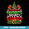 Lighting Christmas Santas Favorite Security Guard Xmas - Special Edition Sublimation PNG File