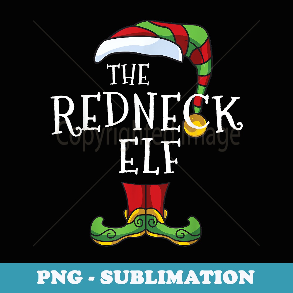 The Redneck Elf Family Matching Christmas Group Funny - Premium PNG Sublimation File