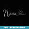 Nana For Grandma Christmas Mothers Day - Special Edition Sublimation PNG File