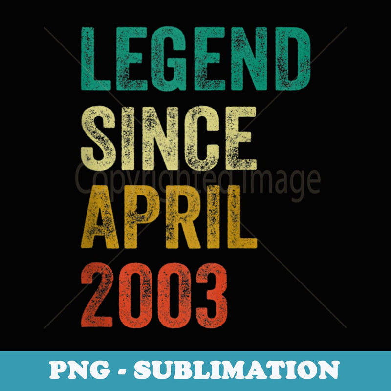 Funny Vintage Legend Since April 2003 18th Birthday s - Retro PNG Sublimation Digital Download