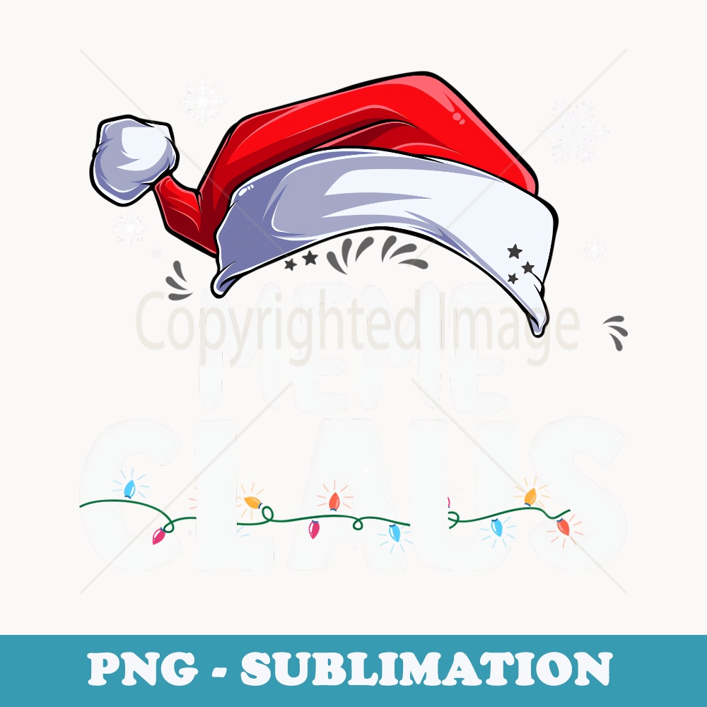 Meme Claus Xmas Family Matching Grandma Funny Christmas - PNG Transparent Sublimation File