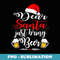 Dear Santa Just Bring Beer Christmas Funny Xmas Drinking - PNG Transparent Sublimation Design