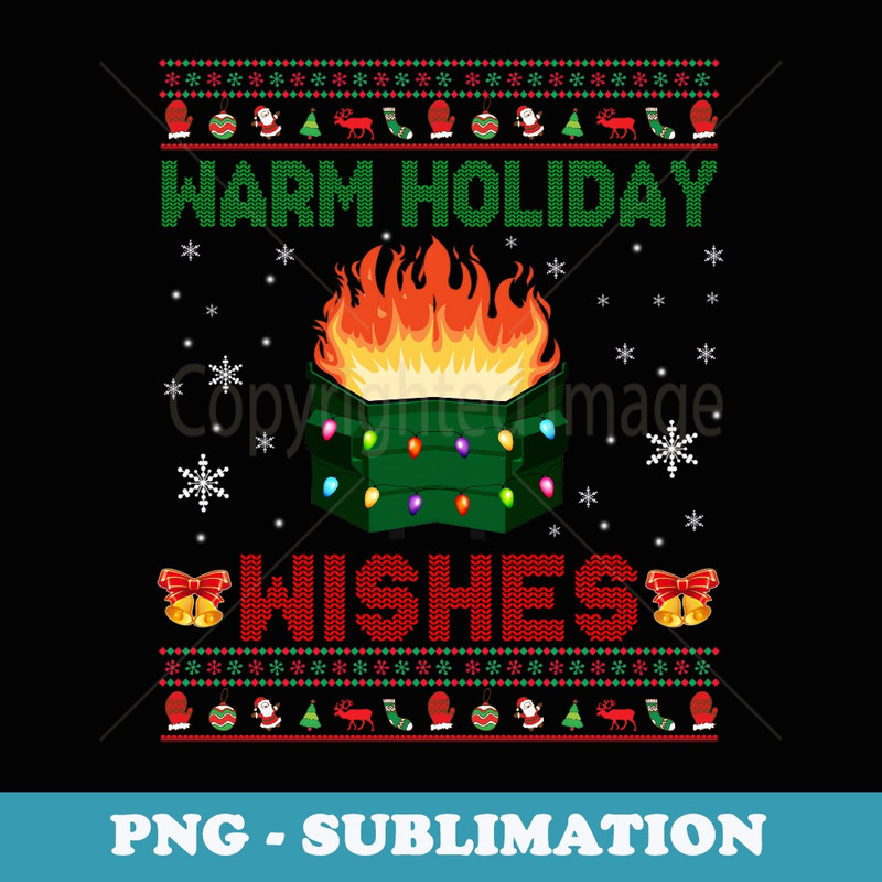 Warm Holiday Wishes Christmas Lights er Dumpster Fire - Elegant Sublimation PNG Download