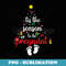 Tis The Season To Be Pregnant Christmas Baby Feet Xmas Baby - Special Edition Sublimation PNG File