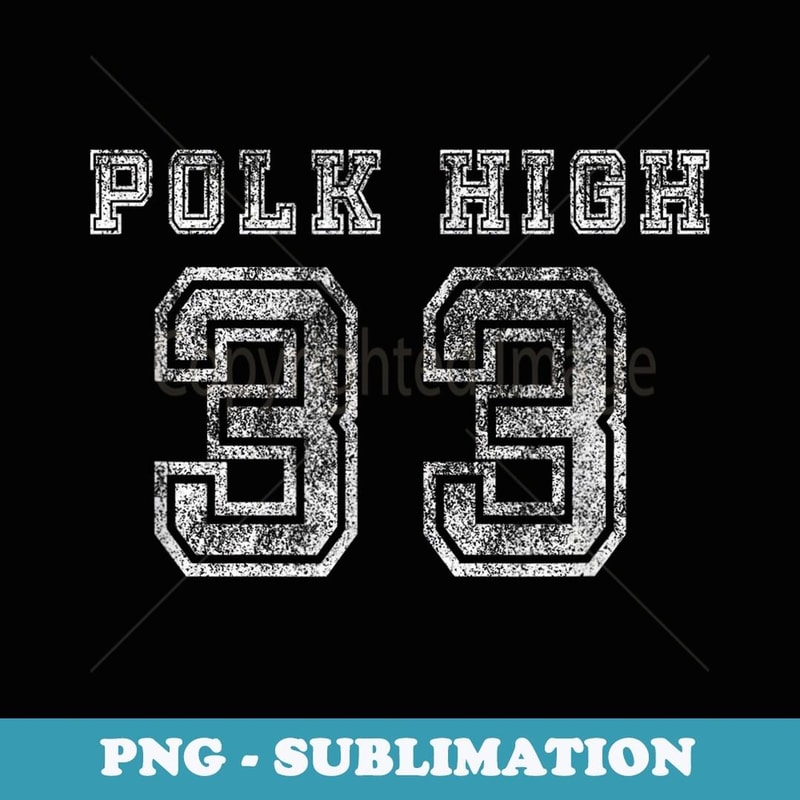 Polk High 33 Football Jersey 90s 80s - Signature Sublimation PNG File