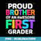 1st Grade Proud Brother Of An Awesome First Grader - PNG Sublimation Digital Download