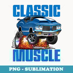 funny classic car muscle car hotrod automotive cartoon - png sublimation digital download