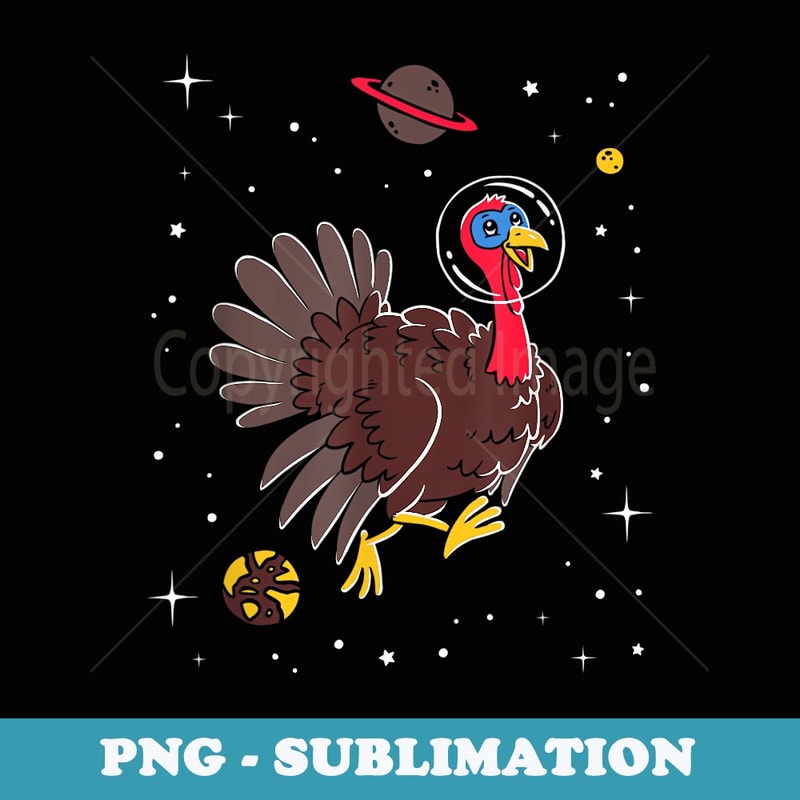 Turkey In Space - Cute Cartoon Bird - PNG Transparent Sublimation File