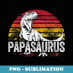 fathers day for papa papasaurus dinosaur t rex grandpa - creative sublimation png download
