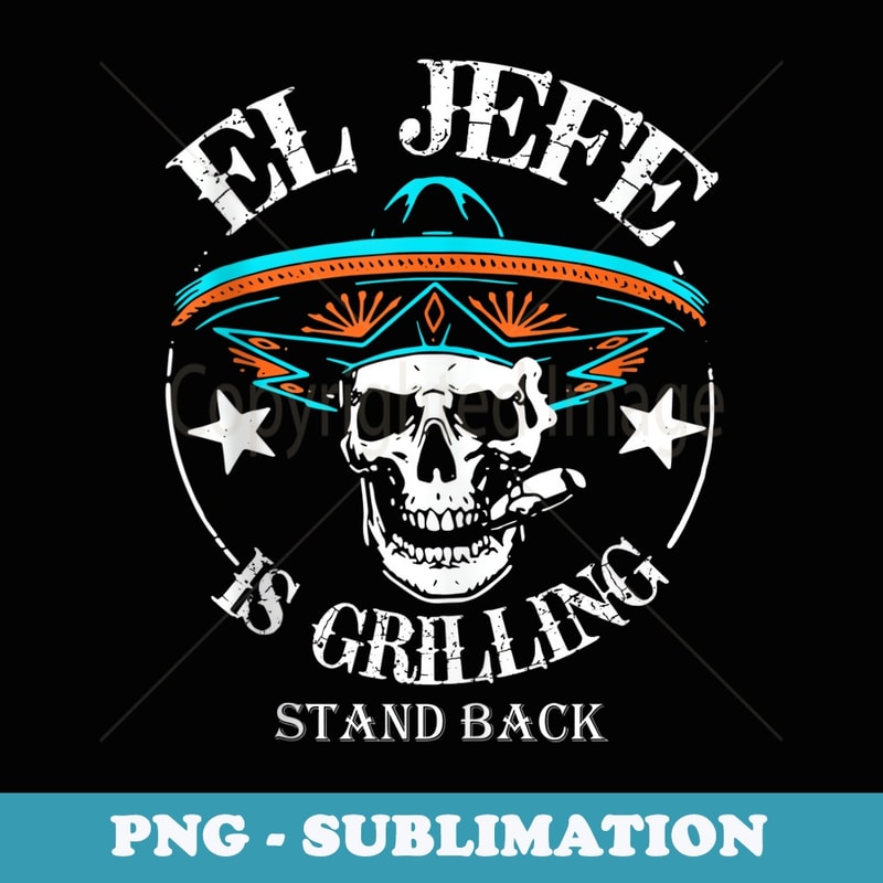 El Jefe Grilling Stand Back Funny Mexican Dad Playera - Artistic Sublimation Digital File